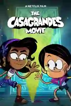 The Casagrandes Movie 2024 latest
